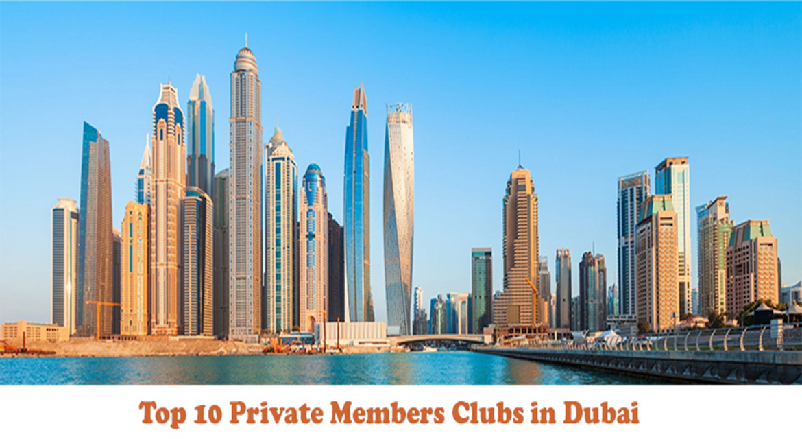 Top 10 Private Members Clubs in Dubai